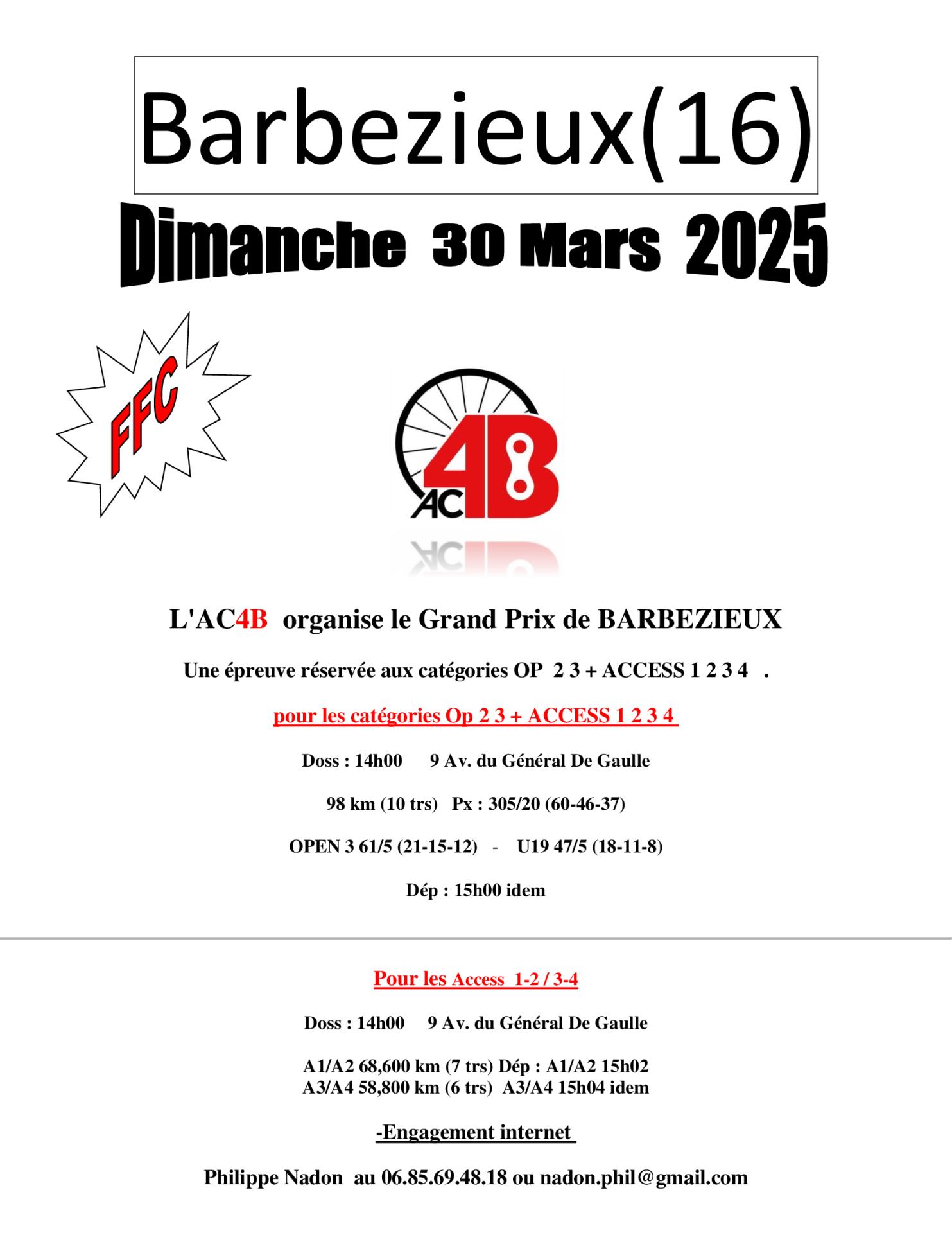 Le 30/03/2025 L'AC4B  organise le Grand Prix de BARBEZIEUX Une épreuve réservée aux catégories OP  2 3 + ACCESS 1 2 3 4   . Pour